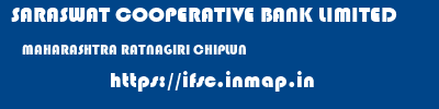SARASWAT COOPERATIVE BANK LIMITED  MAHARASHTRA RATNAGIRI CHIPLUN   ifsc code